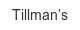 Tillman’s tillman-s