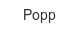 Popp popp