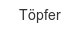 Töpfer toepfer