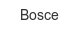 bosce