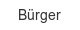 Bürger buerger