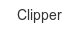 Clipper clipper