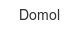 Domol domol