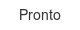 Pronto pronto