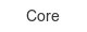 Core core