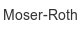 Moser-Roth moser-roth