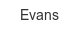 Evans evans
