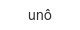 unô uno