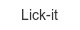 Lick-it lick-it