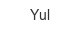 Yul yul