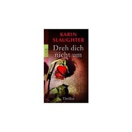 Dreh-dich-nicht-um-taschenbuch-karin-slaughter