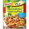 Knorr-fix-hackbaellchen-nudel-auflauf